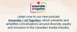 Listen now to our new podcast Ensemble / All Together, which presents and amplifies conversations around diversity, equity and inclusion in the Canadian media industry.